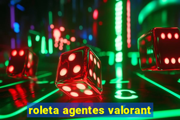 roleta agentes valorant